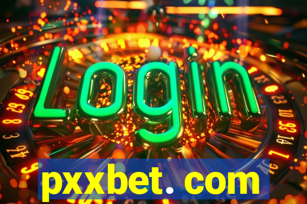 pxxbet. com